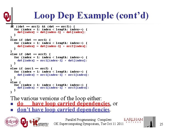 Loop Dep Example (cont’d) if ((dst == src 1) && (dst == src 2))