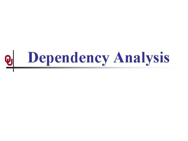 Dependency Analysis 
