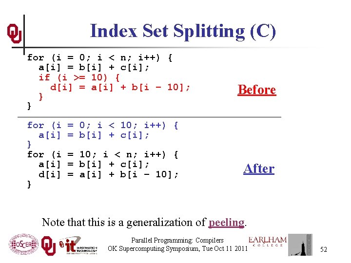 Index Set Splitting (C) for (i = 0; i < n; i++) { a[i]