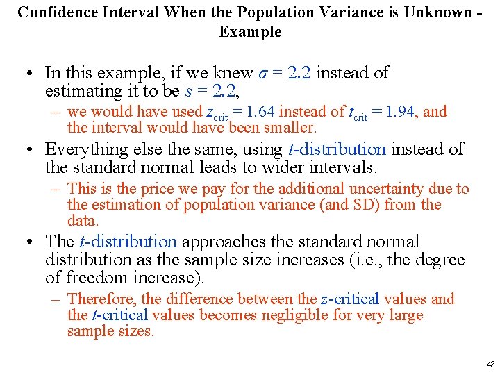 Confidence Interval When the Population Variance is Unknown Example • In this example, if