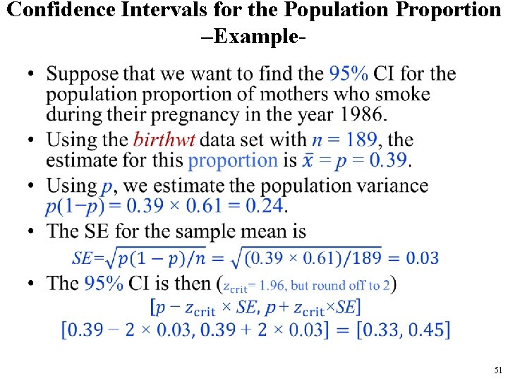 Confidence Intervals for the Population Proportion –Example- • 51 