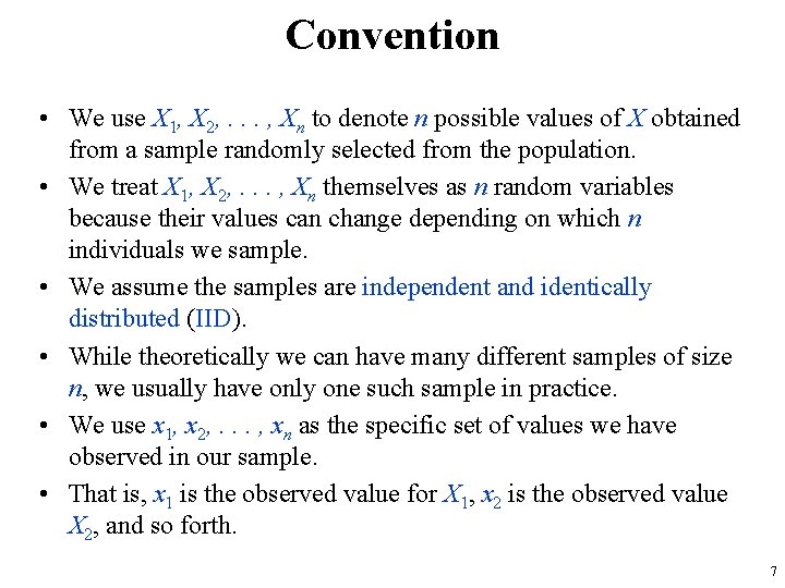 Convention • We use X 1, X 2, . . . , Xn to