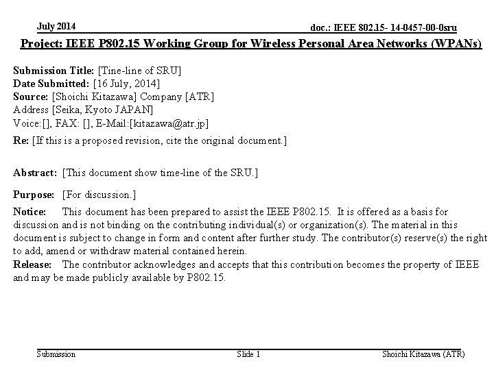 July 2014 doc. : IEEE 802. 15 - 14 -0457 -00 -0 sru Project: