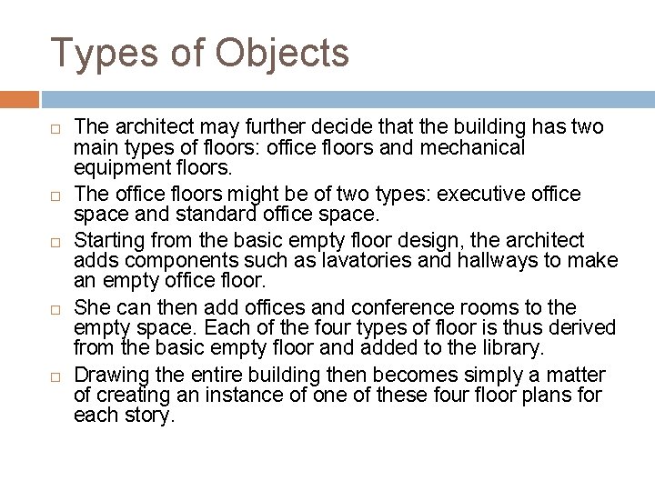 Types of Objects The architect may further decide that the building has two main