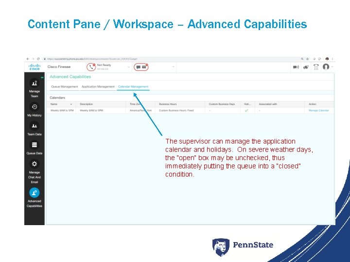 Content Pane / Workspace – Advanced Capabilities The supervisor can manage the application calendar