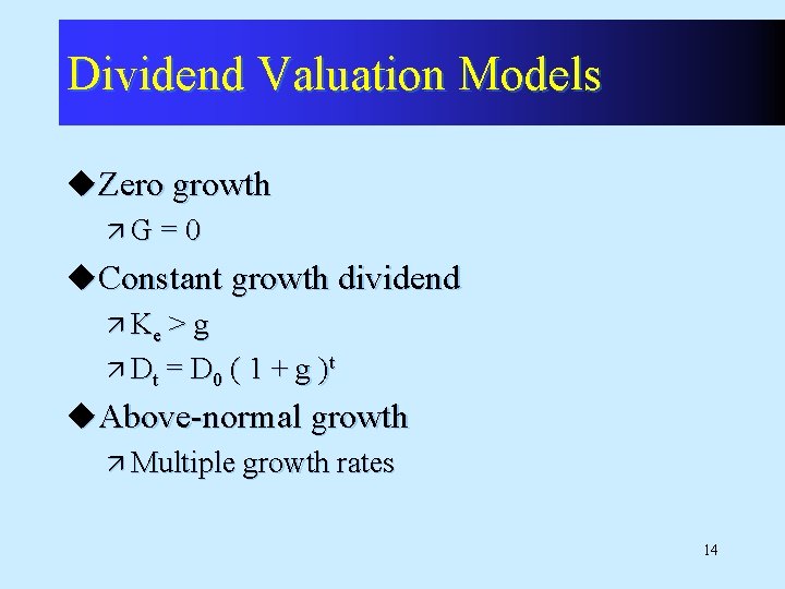 Dividend Valuation Models u. Zero growth äG = 0 u. Constant growth dividend ä Dividend Valuation Models u. Zero growth äG = 0 u. Constant growth dividend ä