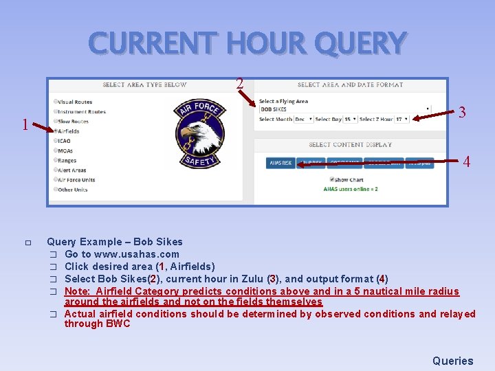 CURRENT HOUR QUERY 2 1 3 4 � Query Example – Bob Sikes � CURRENT HOUR QUERY 2 1 3 4 � Query Example – Bob Sikes �