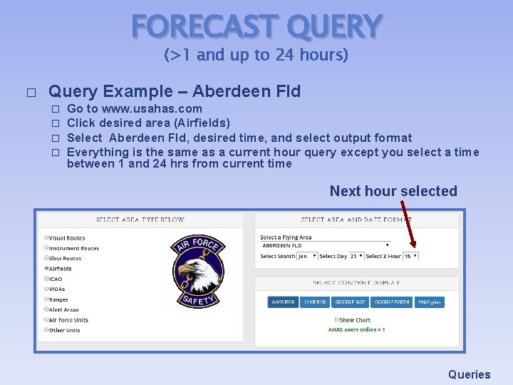 FORECAST QUERY (>1 and up to 24 hours) � Query Example – Aberdeen Fld FORECAST QUERY (>1 and up to 24 hours) � Query Example – Aberdeen Fld