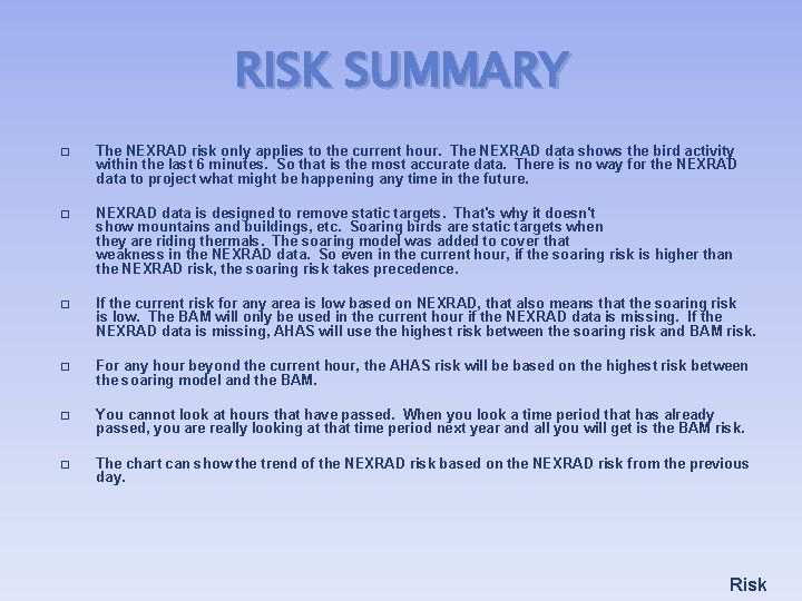 RISK SUMMARY � The NEXRAD risk only applies to the current hour. The NEXRAD RISK SUMMARY � The NEXRAD risk only applies to the current hour. The NEXRAD