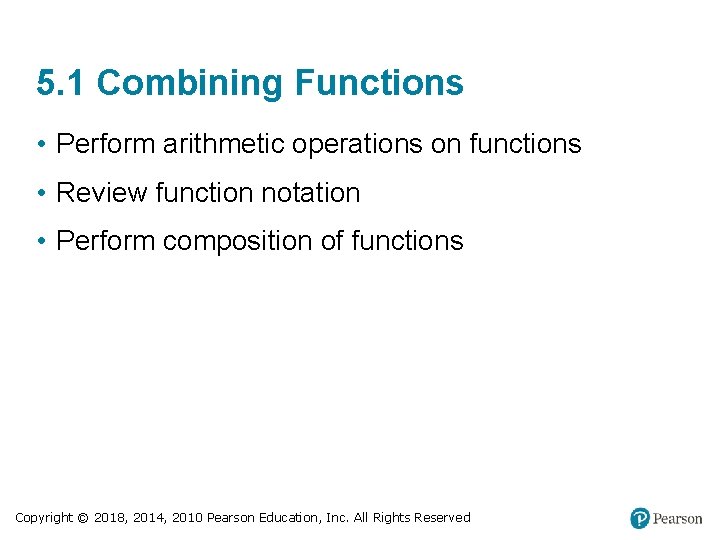 5. 1 Combining Functions • Perform arithmetic operations on functions • Review function notation