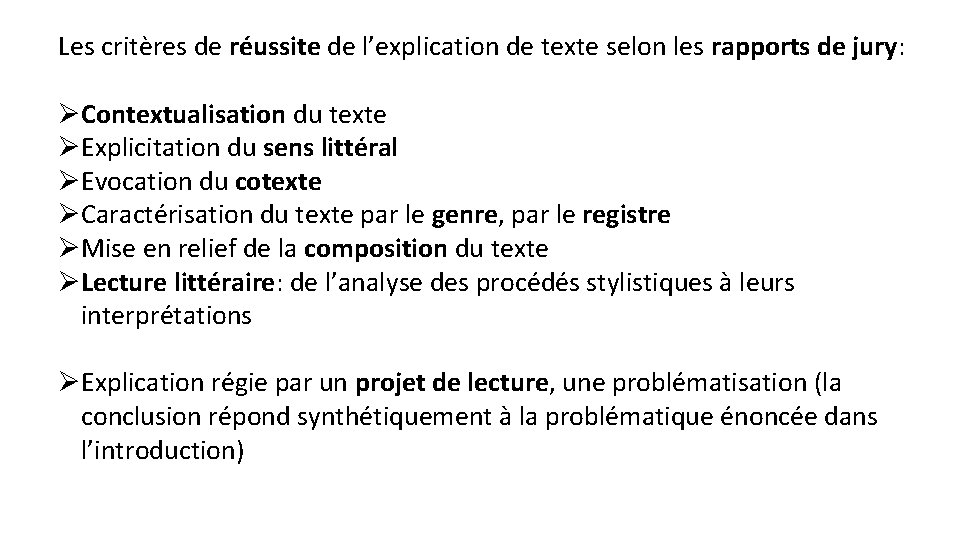 Les critères de réussite de l’explication de texte selon les rapports de jury: ØContextualisation