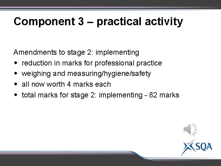 Component 3 – practical activity Amendments to stage 2: implementing w reduction in marks