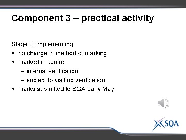 Component 3 – practical activity Stage 2: implementing w no change in method of