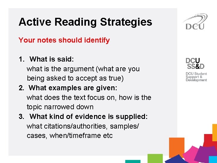 Active Reading Strategies Your notes should identify 1. What is said: what is the