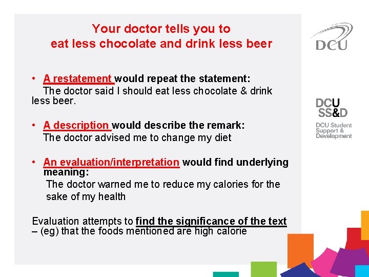 Your doctor tells you to eat less chocolate and drink less beer • A