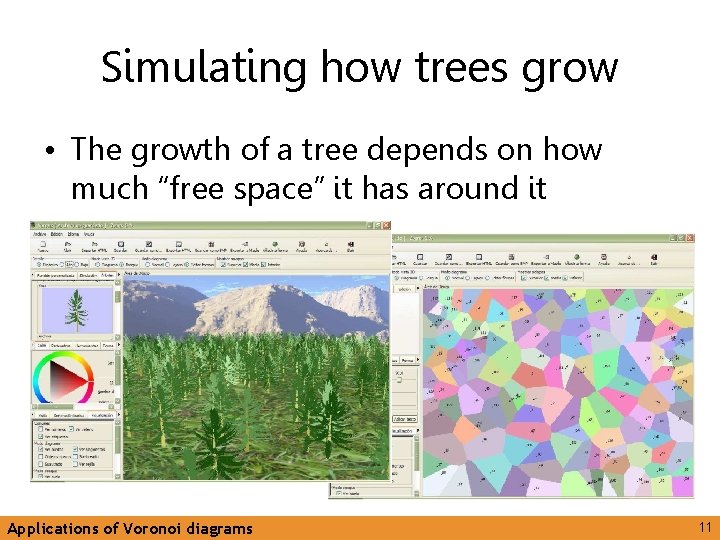 Simulating how trees grow • The growth of a tree depends on how much