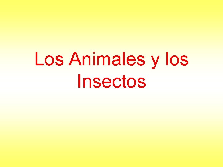 Los Animales y los Insectos 