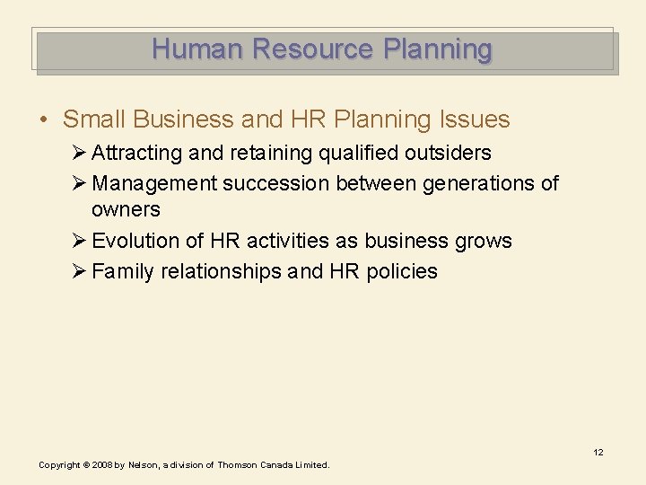 Human Resource Planning • Small Business and HR Planning Issues Ø Attracting and retaining Human Resource Planning • Small Business and HR Planning Issues Ø Attracting and retaining