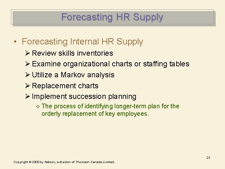 Forecasting HR Supply • Forecasting Internal HR Supply Ø Review skills inventories Ø Examine Forecasting HR Supply • Forecasting Internal HR Supply Ø Review skills inventories Ø Examine
