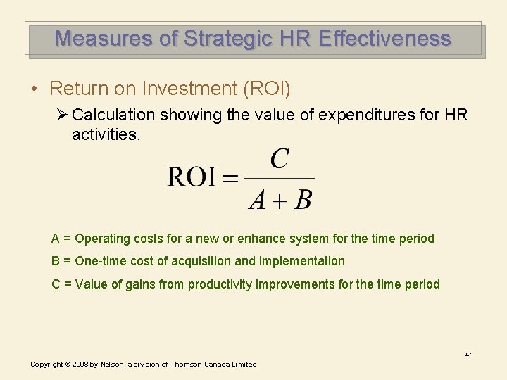 Measures of Strategic HR Effectiveness • Return on Investment (ROI) Ø Calculation showing the Measures of Strategic HR Effectiveness • Return on Investment (ROI) Ø Calculation showing the
