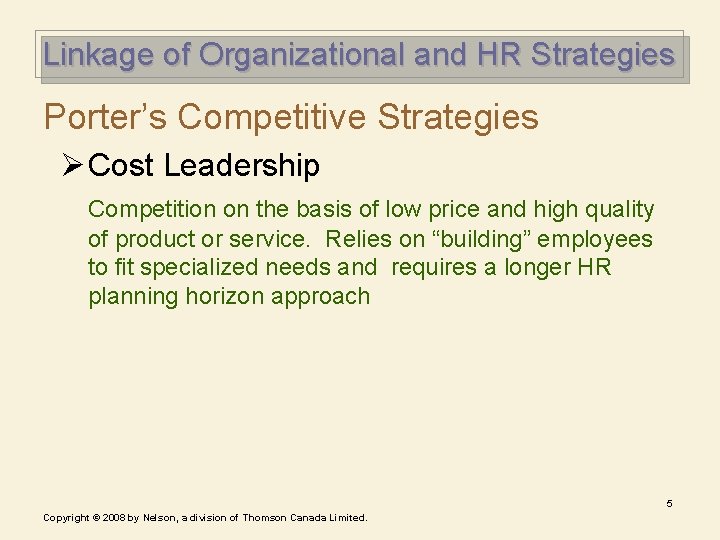 Linkage of Organizational and HR Strategies Porter’s Competitive Strategies Ø Cost Leadership Competition on Linkage of Organizational and HR Strategies Porter’s Competitive Strategies Ø Cost Leadership Competition on