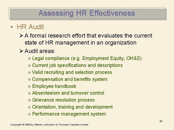 Assessing HR Effectiveness • HR Audit Ø A formal research effort that evaluates the Assessing HR Effectiveness • HR Audit Ø A formal research effort that evaluates the