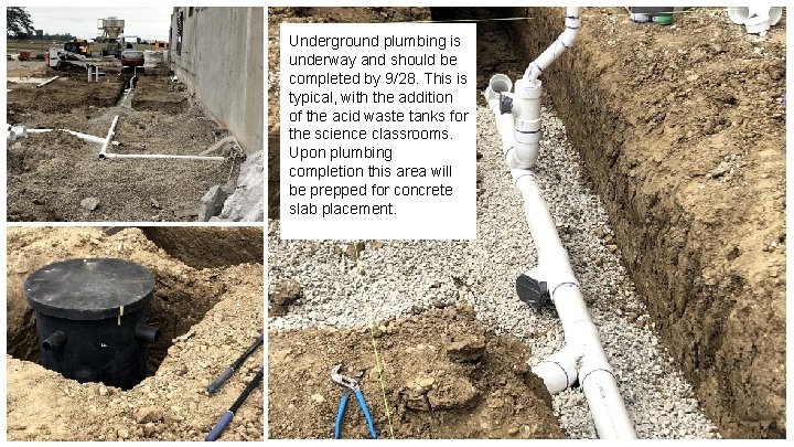 Underground plumbing is underway and should be completed by 9/28. This is typical, with