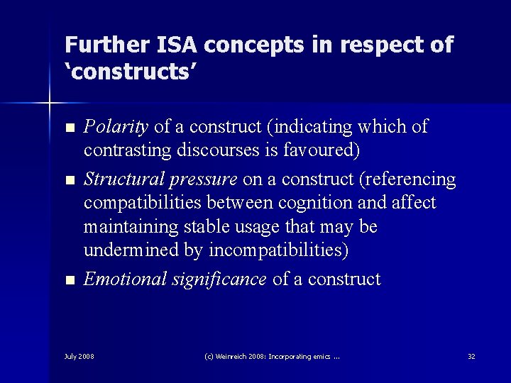 Further ISA concepts in respect of ‘constructs’ n n n Polarity of a construct