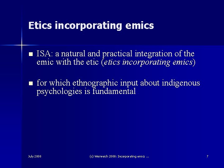 Etics incorporating emics n ISA: a natural and practical integration of the emic with