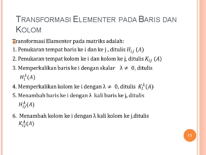 TRANSFORMASI ELEMENTER PADA BARIS DAN KOLOM 11 