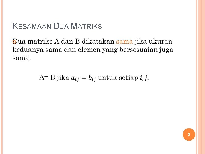 KESAMAAN DUA MATRIKS 3 