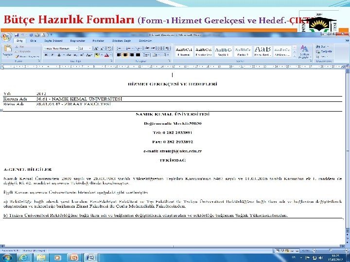 Bütçe Hazırlık Formları (Form-1 Hizmet Gerekçesi ve Hedef. -ÇIKTI) 