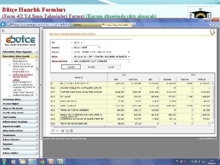 Bütçe Hazırlık Formları (Form-4/2 Yıl Sonu Tahminleri Formu) (Kurum düzeyinde çıktı alınacak) 