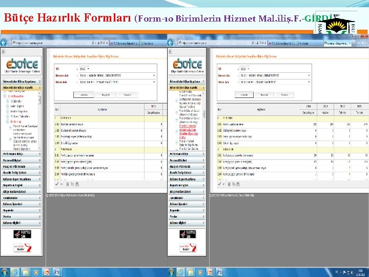 Bütçe Hazırlık Formları (Form-10 Birimlerin Hizmet Mal. iliş. F. -GİRDİ) 