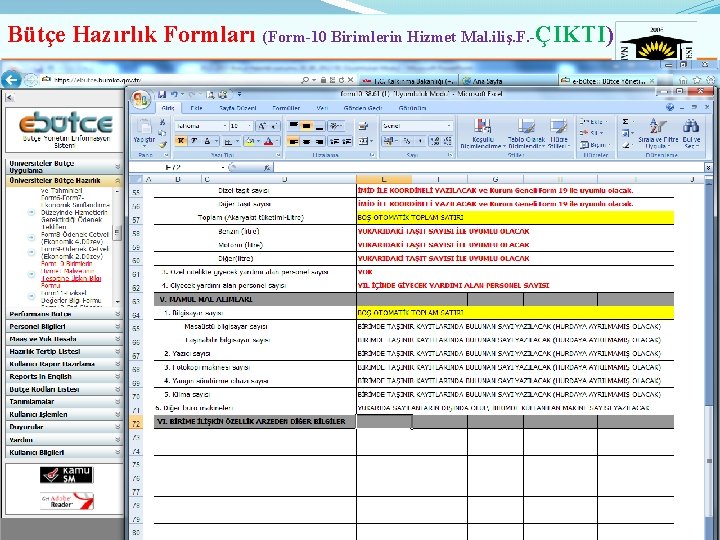 Bütçe Hazırlık Formları (Form-10 Birimlerin Hizmet Mal. iliş. F. -ÇIKTI) 