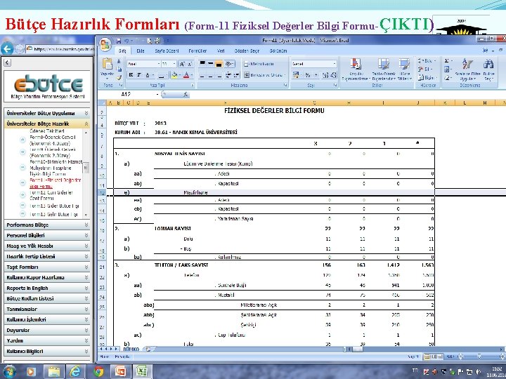 Bütçe Hazırlık Formları (Form-11 Fiziksel Değerler Bilgi Formu-ÇIKTI) 