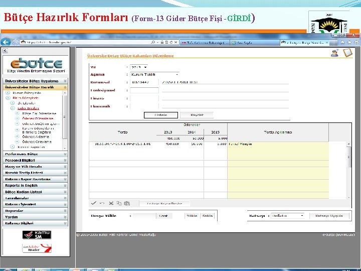 Bütçe Hazırlık Formları (Form-13 Gider Bütçe Fişi -GİRDİ) 