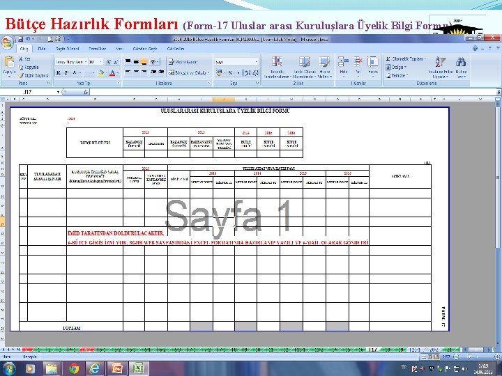 Bütçe Hazırlık Formları (Form-17 Uluslar arası Kuruluşlara Üyelik Bilgi Formu) Ø 