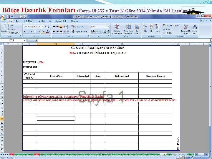 Bütçe Hazırlık Formları (Form-18 237 s. Taşıt K. Göre 2014 Yılında Edi. Taşıtlar F.