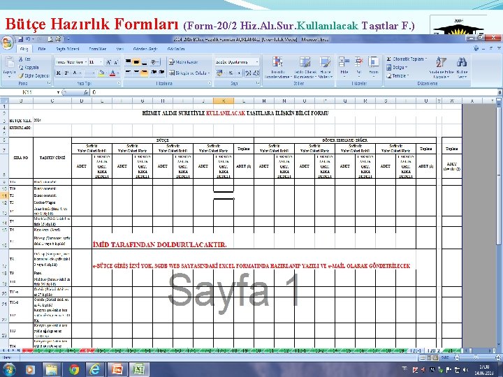 Bütçe Hazırlık Formları (Form-20/2 Hiz. Alı. Sur. Kullanılacak Taşıtlar F. ) Ø 