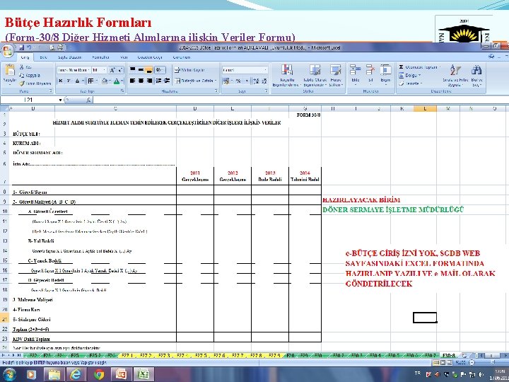 Bütçe Hazırlık Formları (Form-30/8 Diğer Hizmeti Alımlarına ilişkin Veriler Formu) 