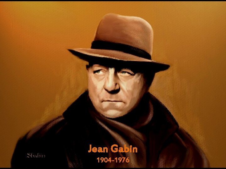 Jean Gabin 1904 -1976 