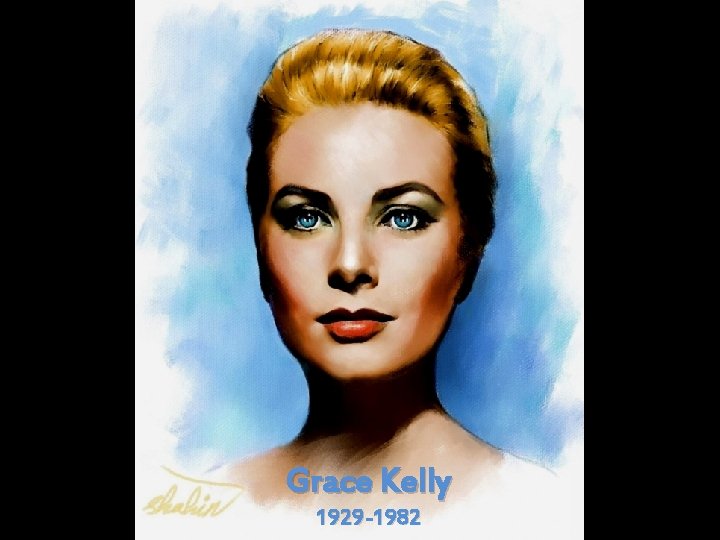 Grace Kelly 1929 -1982 