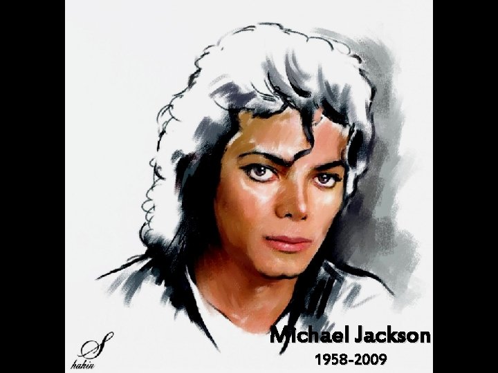 Michael Jackson 1958 -2009 