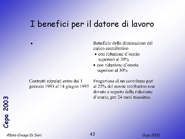 Cepa 2003 I benefici per il datore di lavoro Albini-Crespi-Di Seri 43 Cepa 2003