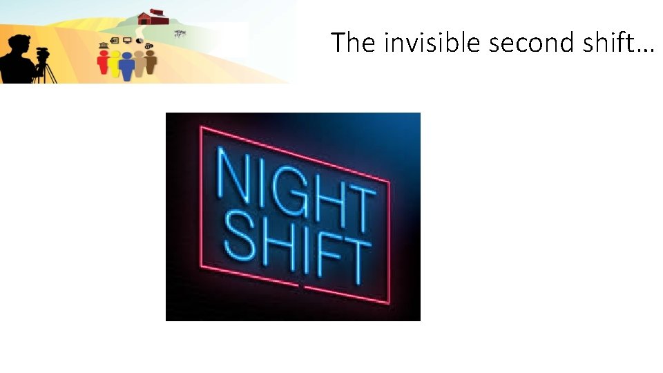 The invisible second shift… 