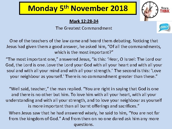 Monday 5 th November 2018 Mark 12: 28 -34 The Greatest Commandment One of