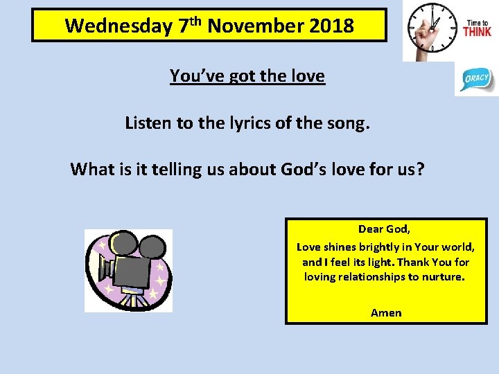Wednesday 7 th November 2018 You’ve got the love Listen to the lyrics of