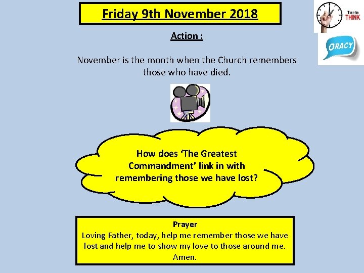 Friday 9 th November 2018 Action : November is the month when the Church