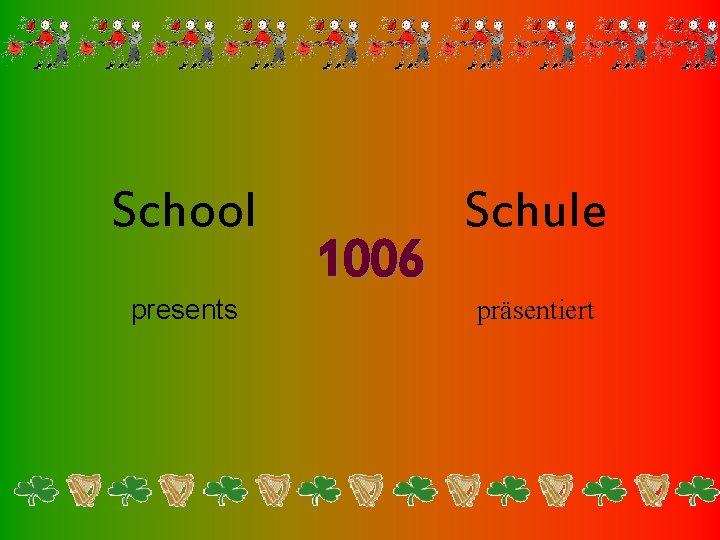 School presents 1006 Schule präsentiert 